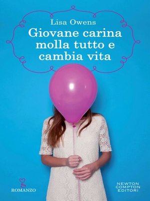 cover image of Giovane carina molla tutto e cambia vita